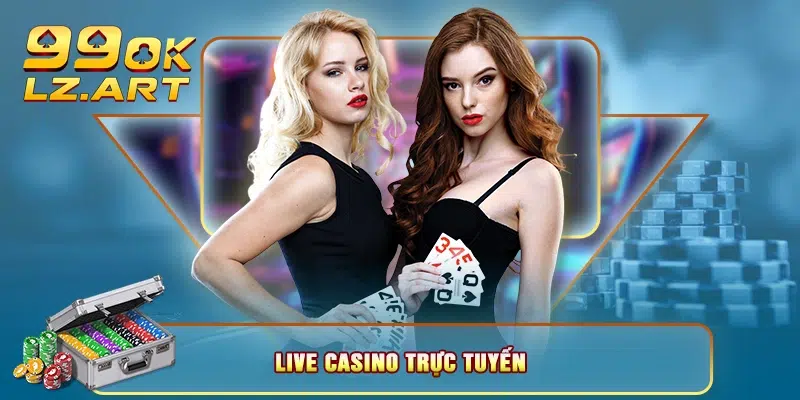 Live Casino trực tuyến