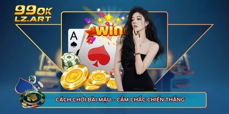 Cách chơi bài mậu - Cầm chắc chiến thắng